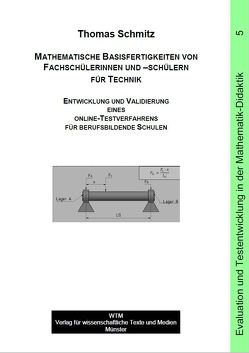 Mathematische Basisfertigkeiten von Fachschülerinnen und –schülern für Technik von Schmitz,  Thomas