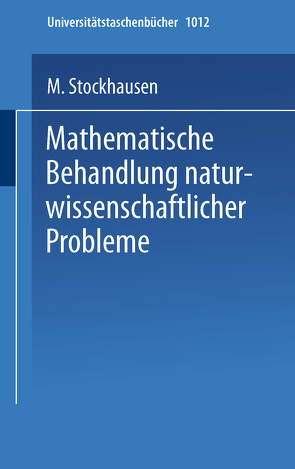 Mathematische Behandlung naturwissenschaftlicher Probleme von Stockhausen,  M.