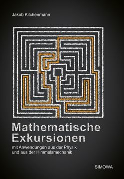 Mathematische Exkursionen von Kilchenmann,  Jakob
