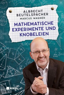 Mathematische Experimente und Knobeleien von Beutelspacher,  Albrecht, Wagner,  Marcus