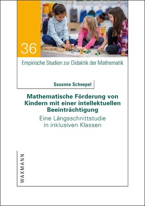 Mathematische Förderung von Kindern mit einer intellektuellen Beeinträchtigung von Schnepel,  Susanne