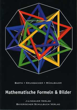 Mathematische Formeln & Bilder von Barth,  Friedrich, Krumbacher,  Gert, Muehlbauer,  Paul