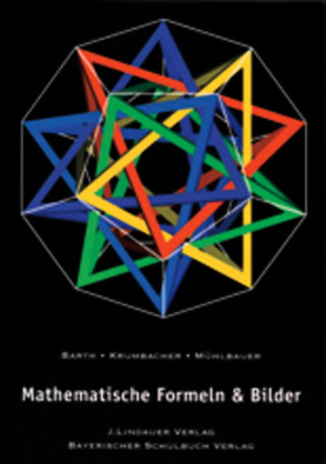 Mathematische Formeln und Bilder von Barth,  Friedrich, Krumbacher,  Gert, Muehlbauer,  Paul
