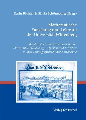 Mathematische Forschung und Lehre an der Universität Wittenberg von Richter,  Karin, Schöneburg,  Silvia