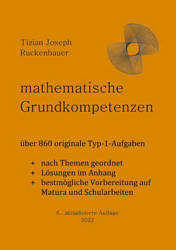mathematische Grundkompetenzen von Ruckenbauer,  Tizian Joseph
