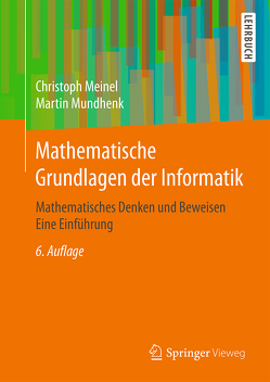 Mathematische Grundlagen der Informatik von Meinel,  Christoph, Mundhenk,  Martin