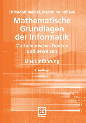 Mathematische Grundlagen der Informatik von Meinel,  Christoph, Mundhenk,  Martin