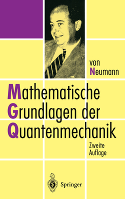 Mathematische Grundlagen der Quantenmechanik von Neumann,  John von