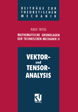 Mathematische Grundlagen der Technischen Mechanik II von Trostel,  Rudolf