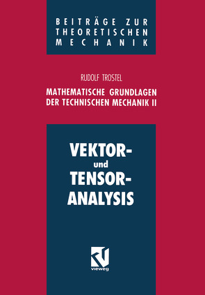 Mathematische Grundlagen der Technischen Mechanik II von Trostel,  Rudolf