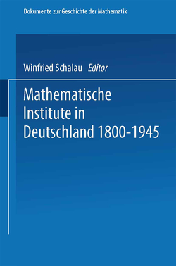 Mathematische Institute in Deutschland 1800–1945 von Scharlau,  Winfried