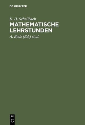 Mathematische Lehrstunden von Bode,  A., Fischer,  E., Schellbach,  K. H.