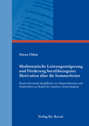 Mathematische Leistungssteigerung und Förderung berufsbezogener Motivation über die Sommerferien von Odau,  Sören