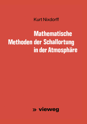 Mathematische Methoden der Schallortung in der Atmosphäre von Nixdorff,  Kurt