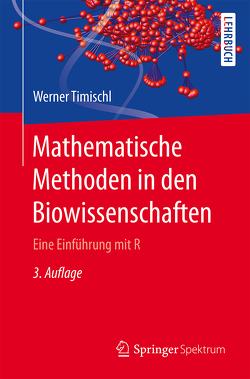 Mathematische Methoden in den Biowissenschaften von Timischl,  Werner