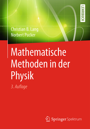 Mathematische Methoden in der Physik von Lang,  Christian B., Pucker,  Norbert