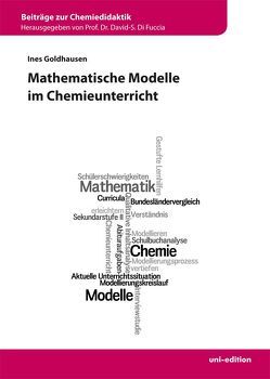 Mathematische Modelle im Chemieunterricht von Di Fuccia,  David-S., Goldhausen,  Ines