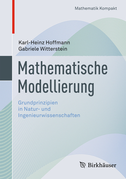 Mathematische Modellierung von Hoffmann,  Karl-Heinz, Witterstein,  Gabriele