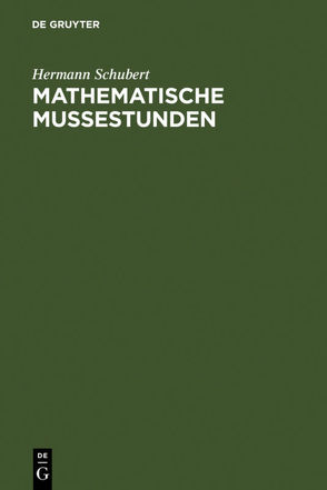 Mathematische Mußestunden von Erlebach,  Joachim, Schubert,  Hermann