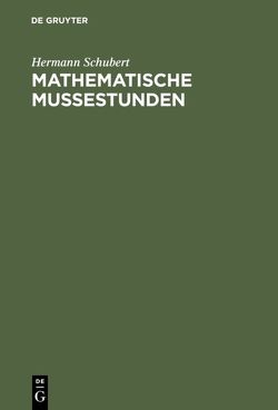 Mathematische Mußestunden von Erlebach,  Joachim, Schubert,  Hermann