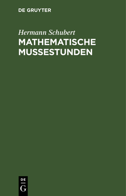 Mathematische Mussestunden von Schubert,  Hermann