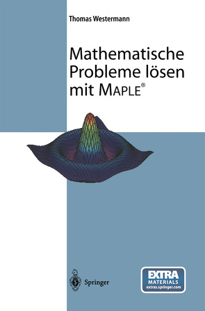 Mathematische Probleme lösen mit Maple von Westermann,  Thomas