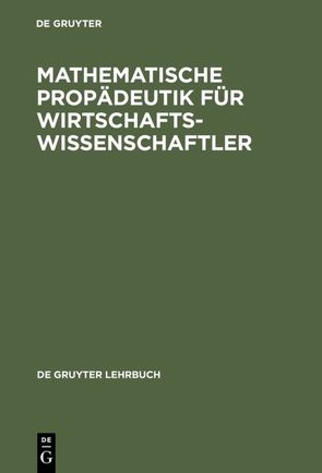 Mathematische Propädeutik für Wirtschaftswissenschaftler von Büning,  Herbert, Naeve,  Peter, Skarabis,  Horst, Wetzel,  Wolfgang