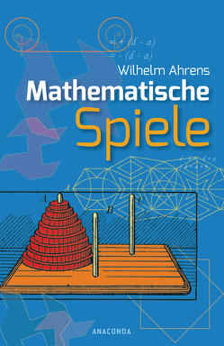 Mathematische Spiele von Ahrens,  Wilhelm, Hemme,  Heinrich