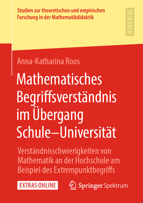 Mathematisches Begriffsverständnis im Übergang Schule–Universität von Roos,  Anna-Katharina