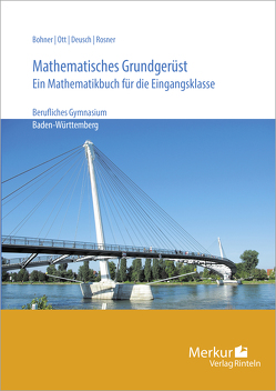 Mathematisches Grundgerüst von Bohner,  Kurt, Deusch,  Ronald, Ott,  Roland, Rosner,  Stefan