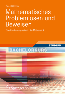 Mathematisches Problemlösen und Beweisen von Grieser,  Daniel