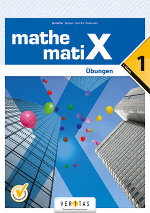 mathematiX 1. Übungen von Boxhofer,  Emmerich, Huber,  Franz, Lischka,  Ulrike, Panhuber-Mayr,  Brigitta