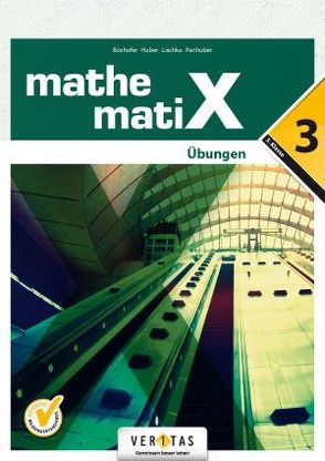 mathematiX 3. Übungen von Boxhofer,  Emmerich, Huber,  Franz, Lischka,  Ulrike, Panhuber-Mayr,  Brigitta