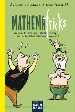 Mathematricks von Fliegner,  Nils, Griesbeck,  Robert