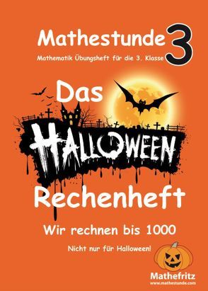 Mathestunde 3 – Das Halloween Rechenheft von Christmann,  Jörg