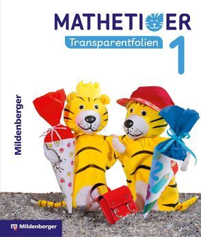 Mathetiger 1 – Transparentfolien von Heidenreich,  Matthias, Laubis,  Thomas, Schnitze,  Eva
