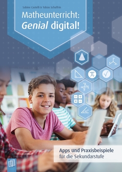 Matheunterricht: Genial digital! von Castelli,  Sabine, Schaffrin,  Tobias