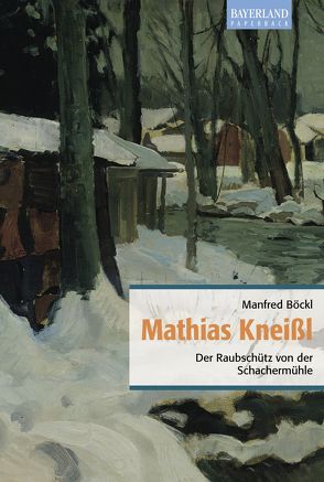 Mathias Kneißl von Böckl,  Mafred