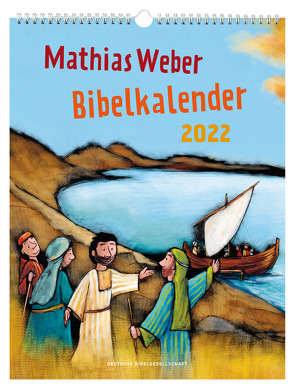Mathias Weber Bibelkalender 2022 von Weber,  Mathias