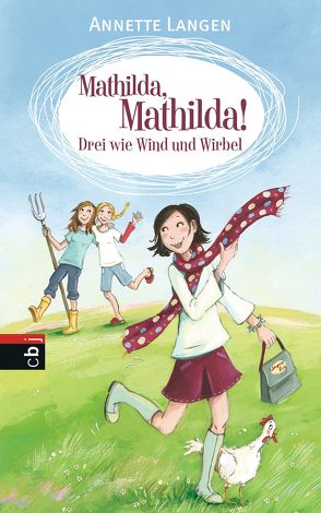Mathilda, Mathilda! – Drei wie Wind und Wirbel von Henze,  Dagmar, Langen,  Annette