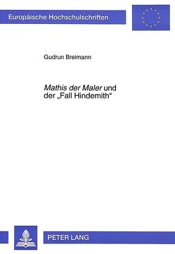 «Mathis der Maler» und der «Fall Hindemith» von Koch,  Gudrun