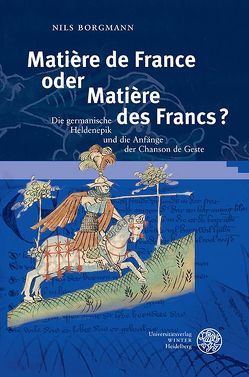 Matière de France oder Matière des Francs? von Borgmann,  Nils