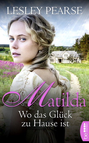 Matilda – Wo das Glück zu Hause ist von Pearse,  Lesley, Steinwartz,  Birgit