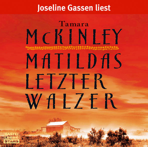 Matildas letzter Walzer von Gassen,  Joseline, McKinley,  Tamara