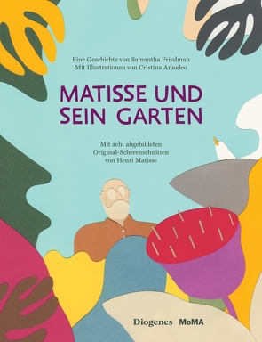 Matisse und sein Garten von Amodeo,  Cristina, Friedman,  Samantha, Hertzsch,  Kati