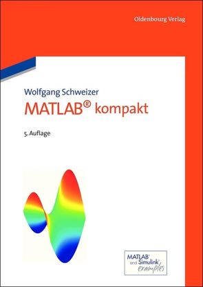 MATLAB kompakt von Schweizer,  Wolfgang