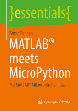 MATLAB® meets MicroPython von Rohnen,  Armin