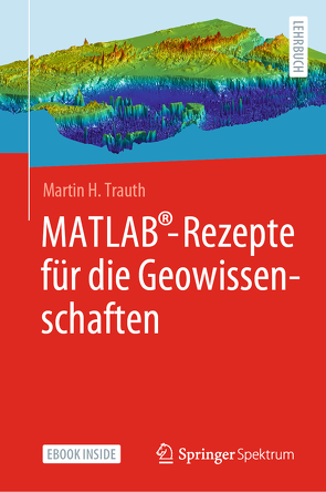 MATLAB®-Rezepte für die Geowissenschaften von Trauth,  Martin H.