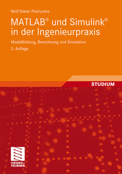 MATLAB® und Simulink® in der Ingenieurpraxis von Pietruszka,  Wolf Dieter