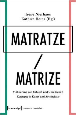 Matratze/Matrize von Heinz,  Kathrin, Nierhaus,  Irene